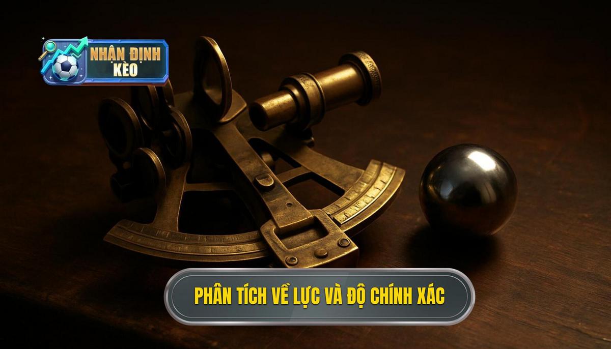 Phân Tích Cơ Bản Về Lực và Độ Chính Xác