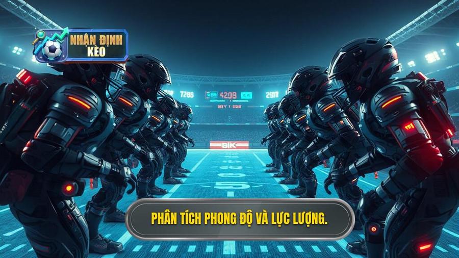 2. Phân tích phong độ và sức mạnh lực lượng